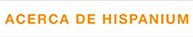 Acerca de HISPANIUM